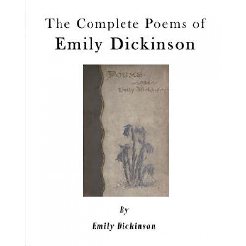The Complete Poems of Emily Dickinson, Emily Dickinson (Author)