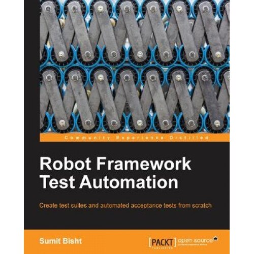 Robot Framework Test Automation, Sumit Bisht (Author)