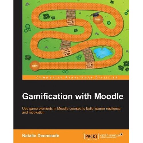Gamification with Moodle - Natalie Denmeade (Author)