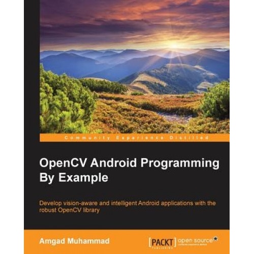 Opencv Android Programming by Example - Amgad Mohammad (Author)