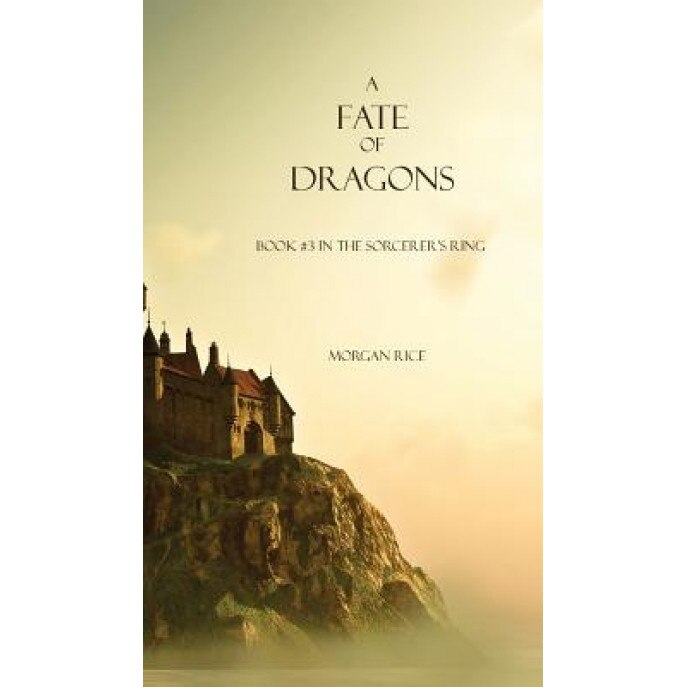 A Fate of Dragons, Morgan Rice (Author)