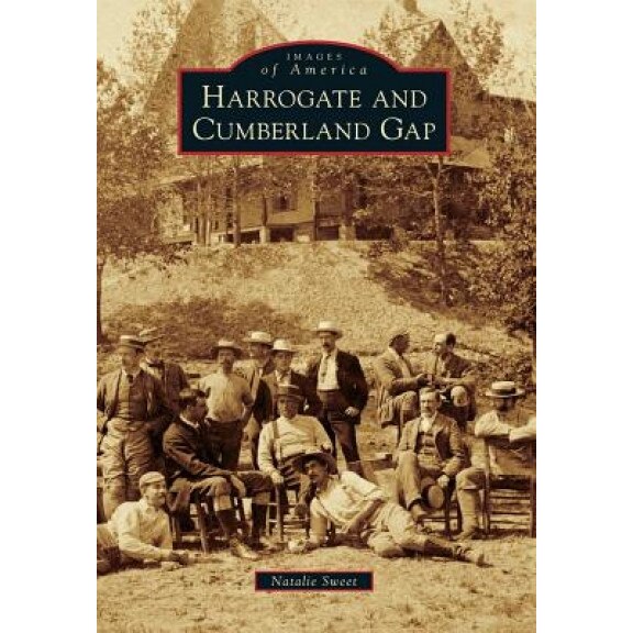 Harrogate and Cumberland Gap, Natalie Sweet (Author)