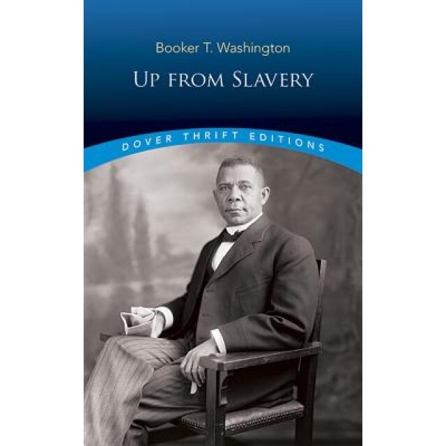 Up from Slavery, Booker T. Washington