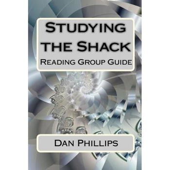 Studying the Shack - Dan Phillips (Author) Studying the Shack - Dan Phillips (Author)