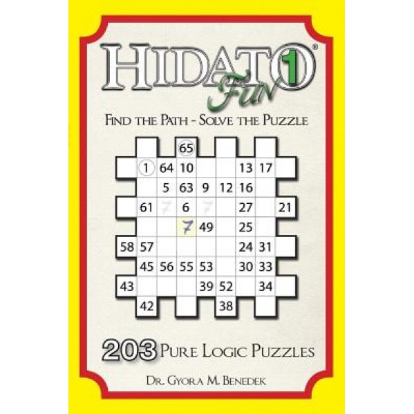 Hidato Fun 1: 203 Pure Logic Puzzles, Gyora Benedek (Author)
