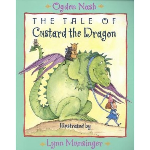 The Tale of Custard the Dragon, Ogden Nash