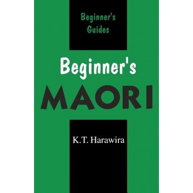 Beginner's Maori, K. T. Harawira