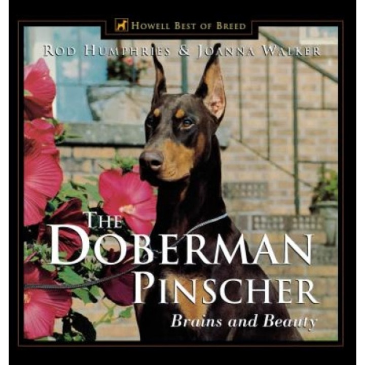 The Doberman Pinscher: Brains and Beauty, Joanna Walker (Author)