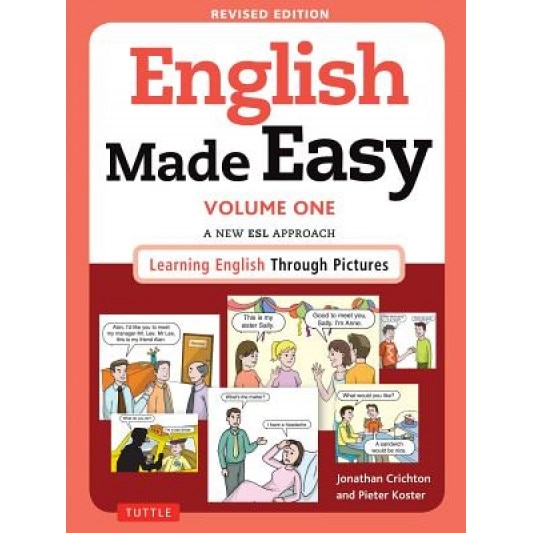 English Made Easy, Volume One: A New ESL Approach: Learning English Through Pictures, Jonathan Crichton (Author)