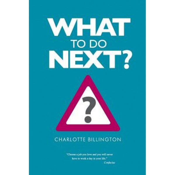 What to Do Next?, Charlotte Billington (Author)