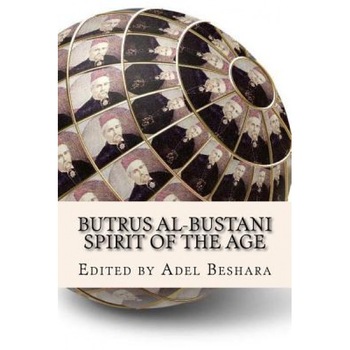 Butrus Al-Bustani: Spirit of the Age, Adel Beshara (Author) Butrus Al-Bustani: Spirit of the Age, Adel Beshara (Author)