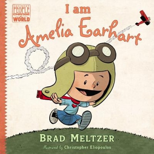 I Am Amelia Earhart, Brad Meltzer (Author)