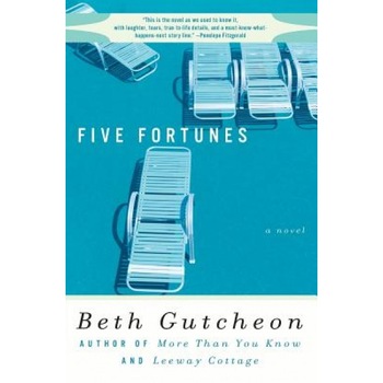 Five Fortunes, Beth Gutcheon (Author) Five Fortunes, Beth Gutcheon (Author)