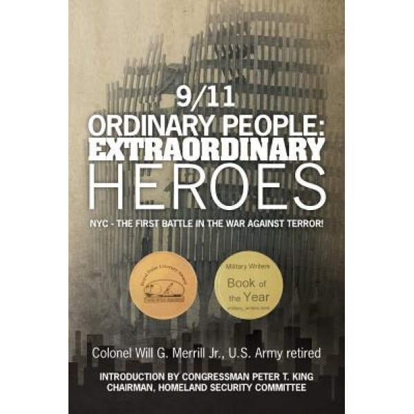 9/11 Ordinary People: Extraordinary Heroes, Col Will G. Merrill Jr (Author)