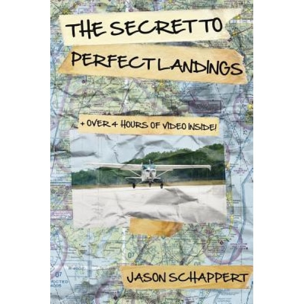 The Secret to Perfect Landings, Jason Schappert (Author)