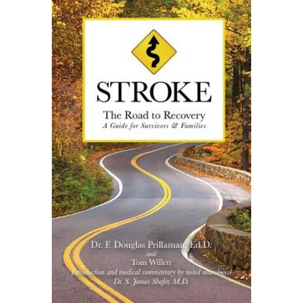 Stroke: The Road to Recovery: A Guide for Survivors & Families, F. Douglas Prillaman (Author)