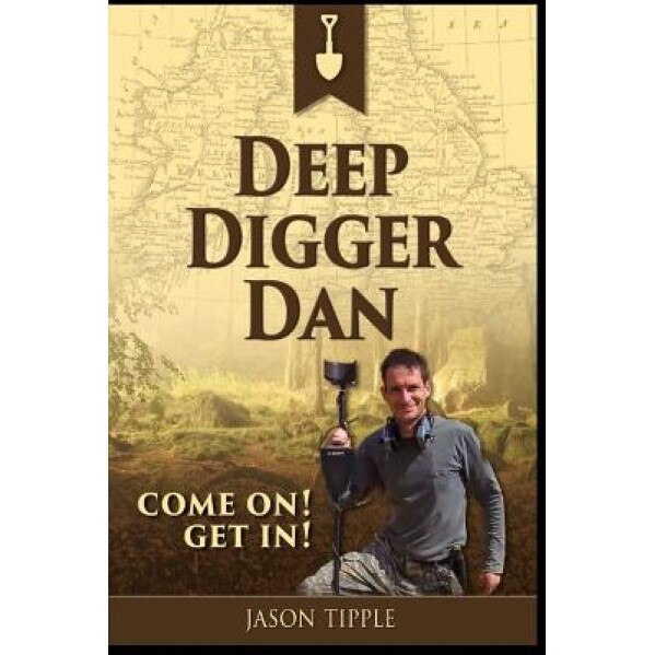 Deep Digger Dan, MR Jason Tipple (Author)