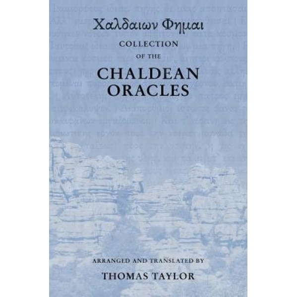 Collection of the Chaldean Oracles, Thomas Taylor (Author)