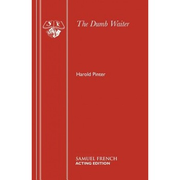 The Dumb Waiter, Harold Pinter (Author) The Dumb Waiter, Harold Pinter (Author)