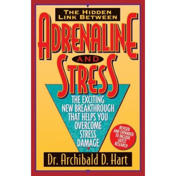 Adrenaline & Stress, Archibald D. Hart, Hart