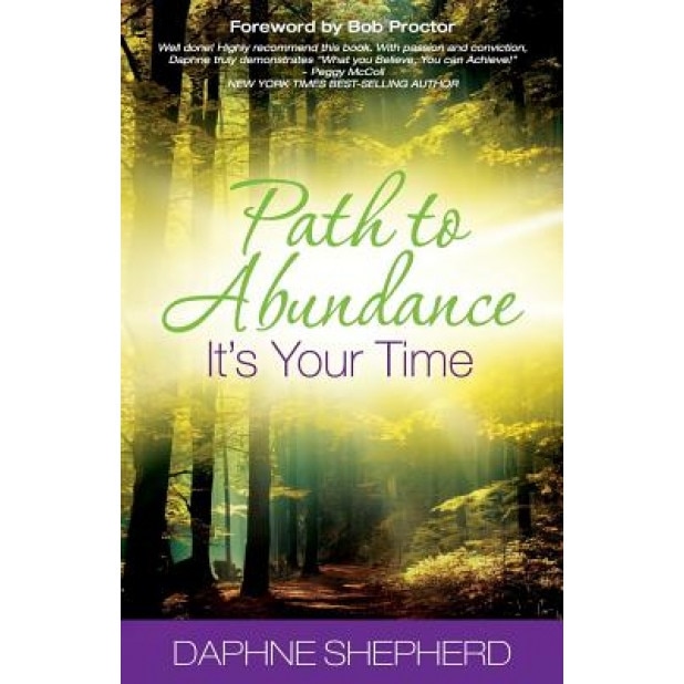 Path to Abundance: It's Your Time, Daphne Shepherd (Author)