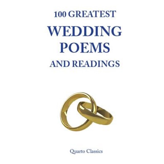 100 Greatest Wedding Poems and Readings: The Most Romantic Readings from the Best Writers in History, Richard Happer (Author)