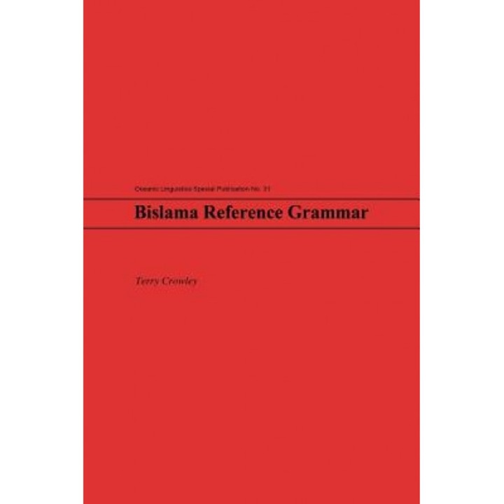 Bislama Reference Grammar, Terry Crowley (Author)