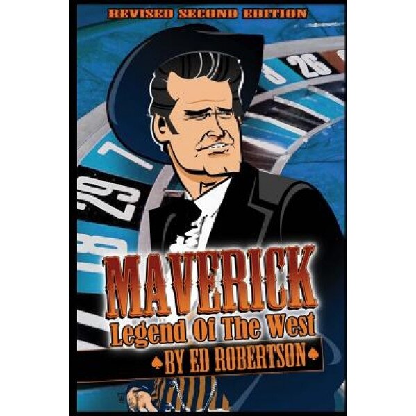 Maverick: Legend of the West, Ed Robertson (Author)