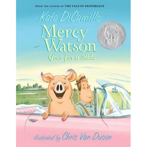 Mercy Watson Goes for a Ride, Kate DiCamillo (Author)