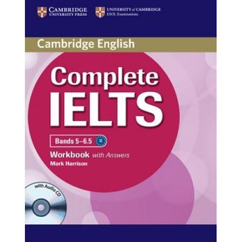 Complete Ielts Bands 5-6.5 Workbook with Answers with Audio CD, Mark Harrison (Author) Complete Ielts Bands 5-6.5 Workbook with Answers with Audio CD, Mark Harrison (Author)