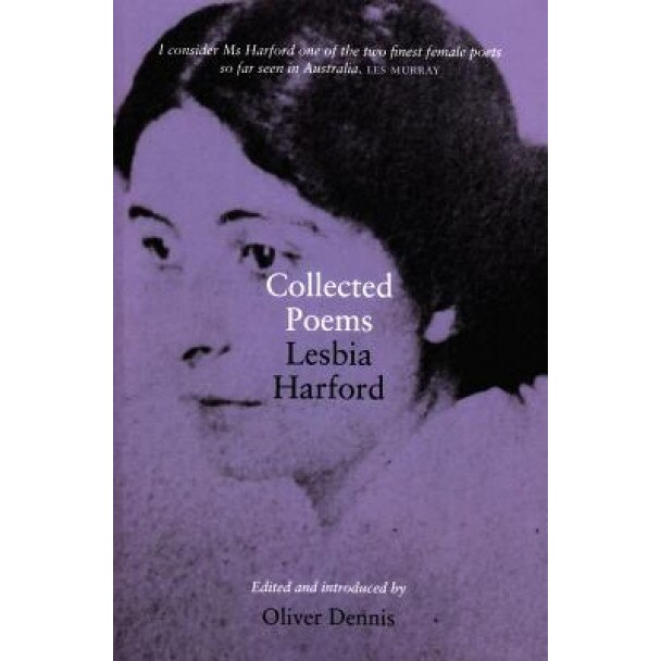 Collected Poems: Lesbia Harford, Oliver Dennis (Editor)