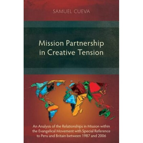 Mission Partnership in Creative Tension, Samuel Cueva (Author)