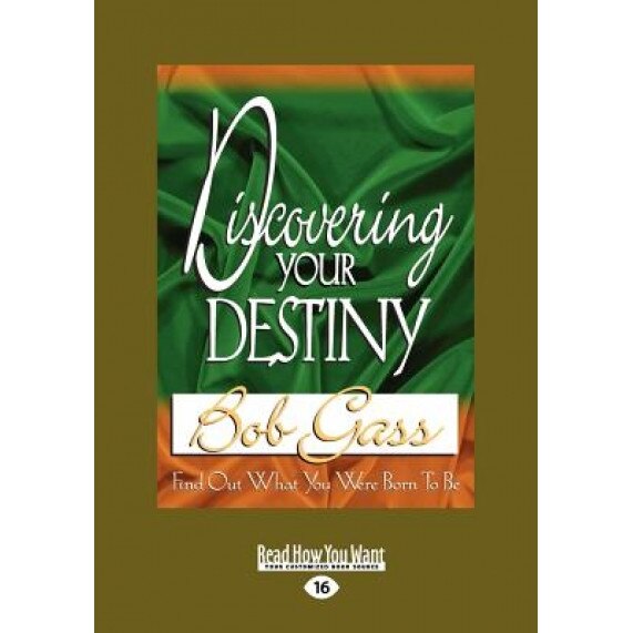 Discovering Your Destiny (Large Print 16pt), Bob Gass (Author)