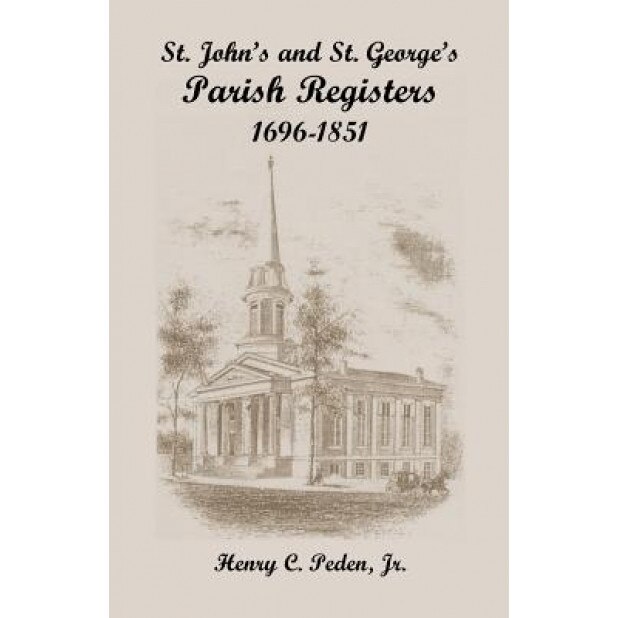 St. John's and St. George's Parish Registers, 1696-1851, Henry C., Jr. Peden (Author)
