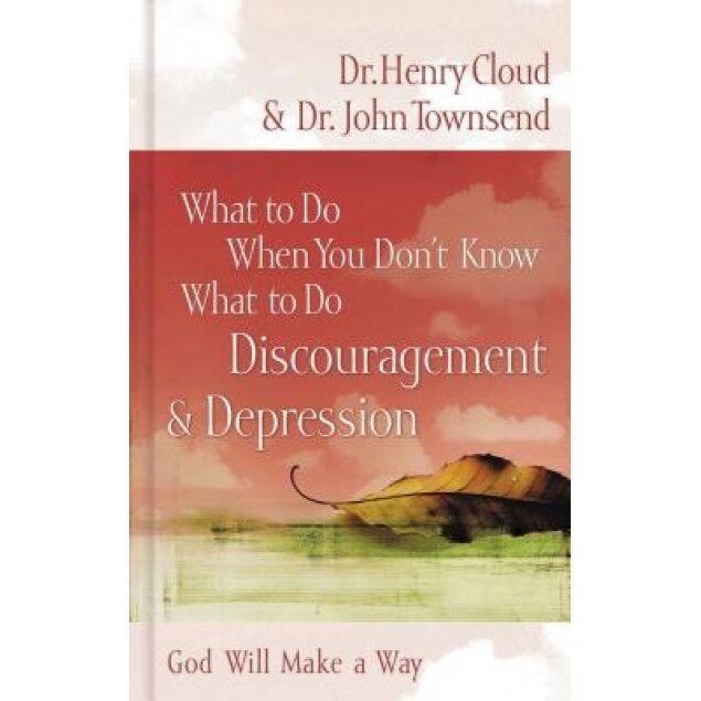 What to Do When You Don't Know What to Do: Discouragement & Depression, Henry Cloud (Author)