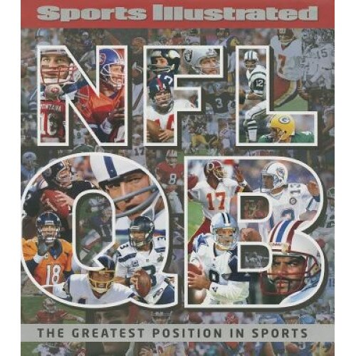 Sports Illustrated NFL QB: The Greatest Position in Sports, Sports Illustrated (Manufactured by)