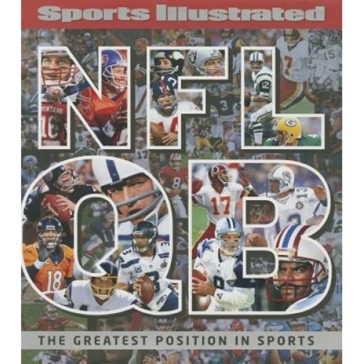 Sports Illustrated NFL QB: The Greatest Position in Sports, Sports Illustrated (Manufactured by)