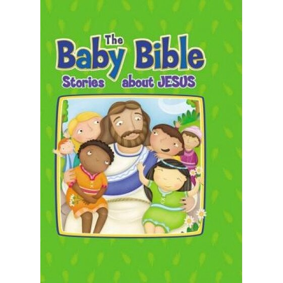 Baby Bible: Stories about Jesus, Robin Currie