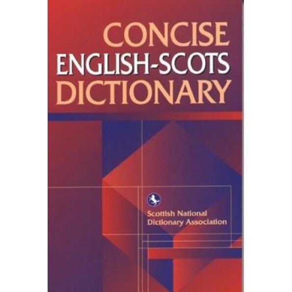 Concise English-Scots Dictionary, Scottish National Dictionary Association (Author)