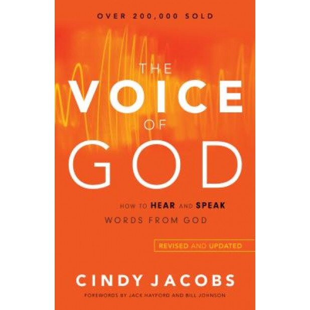 The Voice of God: How to Hear and Speak Words from God, Cindy Jacobs (Author)