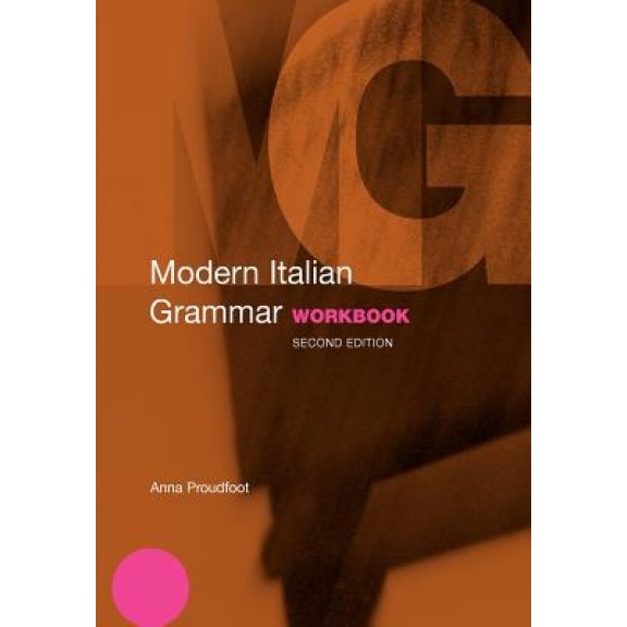 Modern Italian Grammar Workbook, Anna Proudfoot (Author)