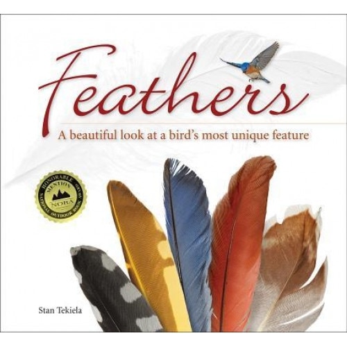 Feathers: A Beautiful Look at a Bird's Most Unique Feature, Stan Tekiela (Author)