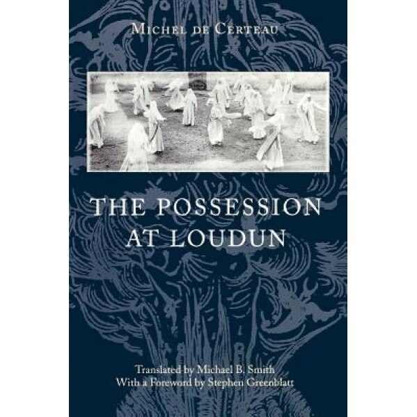 The Possession of Loudun, Michel de Certeau (Author)