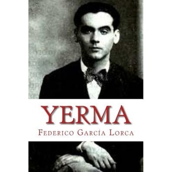 Yerma, Federico Garcia Lorca (Author) Yerma, Federico Garcia Lorca (Author)