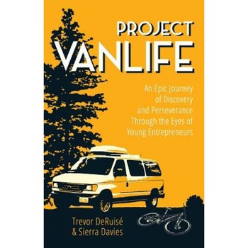 Project Vanlife: An Epic Journey of Discovery and Perseverance Through the Eyes of Young Entrepreneurs, Trevor C. Deruise (Author) Project Vanlife: An Epic Journey of Discovery and Perseverance Through the Eyes of Young Entrepreneurs, Trevor C. Deruise (Author)