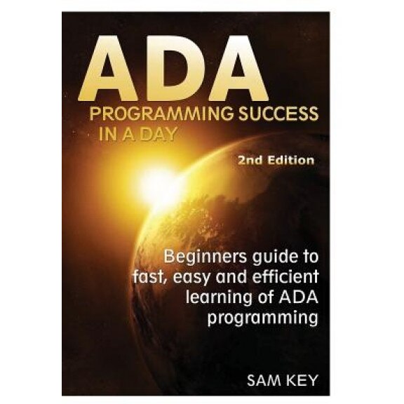 ADA Programming Success in a Day - Sam Key (Author)