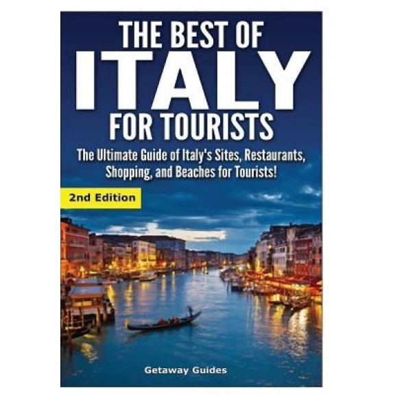 The Best of Italy for Tourists, Getaway Guides (Author)