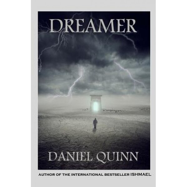Dreamer, Daniel Quinn (Author)