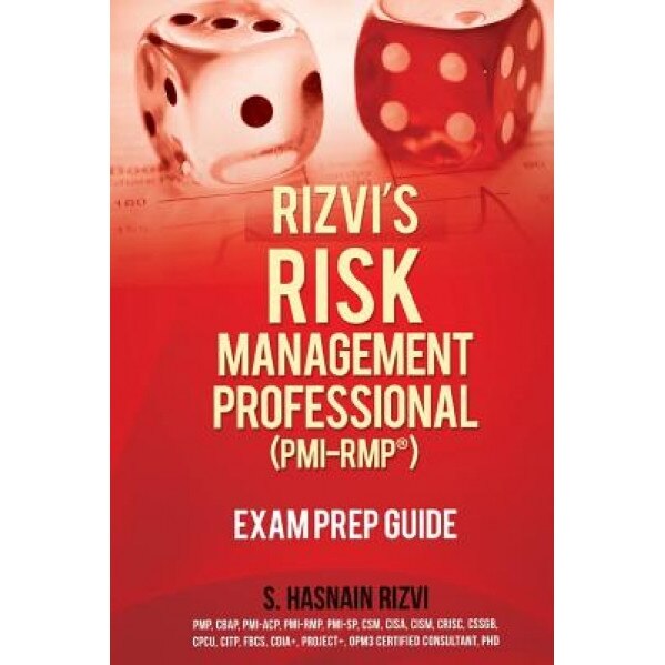 Rizvi's Risk Management Professional (PMI-Rmp) Exam Prep Guide - S. Hasnain Rizvi (Author)