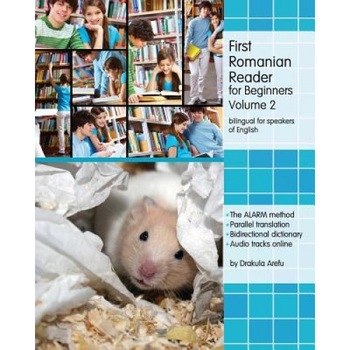 First Romanian Reader for Beginners, Volume 2: Bilingual for Speakers of English Level A2, Drakula Arefu (Author) First Romanian Reader for Beginners, Volume 2: Bilingual for Speakers of English Level A2, Drakula Arefu (Author)